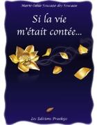 Couverture du livre « Si la vie m'était contée... » de Marie-Odile Soucaze Des Soucaze aux éditions Praelego