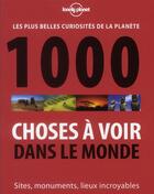 Couverture du livre « 1000 choses à voir dans le monde » de  aux éditions Lonely Planet France