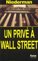 Couverture du livre « Un prive a wall street » de Niederman Derrick aux éditions Maxima