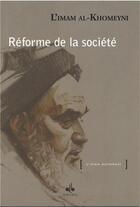 Couverture du livre « Réforme de la société » de Khomeyni aux éditions Albouraq