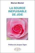 Couverture du livre « Source inepuisable de joie » de Marion Mantel aux éditions Altess