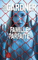 Couverture du livre « Famille parfaite » de Lisa Gardner aux éditions A Vue D'oeil