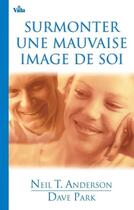 Couverture du livre « Surmonter une mauvaise image de soi » de Dave Anderson aux éditions Vida