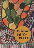 Couverture du livre « Anselme Boix-Vives » de Bruno Berthier et Jean-Francois Chevrier aux éditions Fage