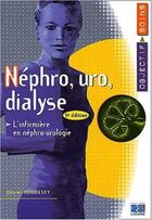 Couverture du livre « Nephro uro dialyse l infirmiere en nephrologue urologie et dialyse 3eme edition » de Editions Lamarre aux éditions Lamarre