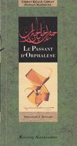 Couverture du livre « Le passant d'Orphalèse » de Khalil Gibran et Hassan Massoudy aux éditions Alternatives