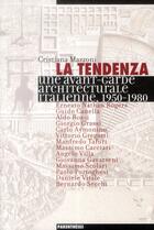 Couverture du livre « La tendenza ; une avant-garde italienne, 1950-1980 » de Cristiana Mazzoni aux éditions Parentheses