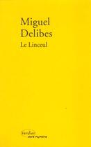 Couverture du livre « Le linceul » de Miguel Delibes aux éditions Verdier