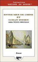 Couverture du livre « Entre mer de Chine et océan indien » de Hee-Kam Edith Wang aux éditions Orphie