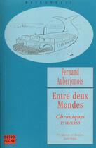 Couverture du livre « Entre deux mondes ; chroniques 1910-1953 » de Fernand Auberjonois aux éditions Metropolis