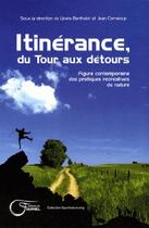 Couverture du livre « Itinérance, du tour aux détours ; figure contemporaine des pratiques récréatives de nature » de Corneloup/Berthelot aux éditions Fournel