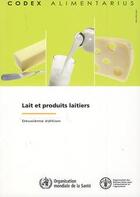 Couverture du livre « Lait et produits laitiers - commission fao/oms du codex alimentarius (2. ed.) » de  aux éditions Fao