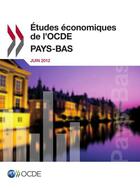 Couverture du livre « Études économiques de l'OCDE ; Pays-Bas ; juin 2012 » de Ocde aux éditions Oecd