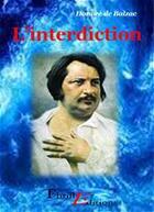 Couverture du livre « L'interdiction » de Honoré De Balzac aux éditions Thriller Editions