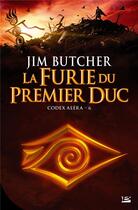 Couverture du livre « Codex Aléra Tome 6 : la furie du premier duc » de Jim Butcher aux éditions Bragelonne