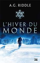 Couverture du livre « Winter world Tome 1 : l'hiver du monde » de A. G. Riddle aux éditions Bragelonne