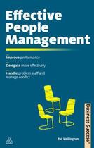 Couverture du livre « Effective People Management » de Pat Wellington aux éditions Kogan Page