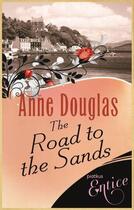 Couverture du livre « The Road To The Sands » de Douglas Anne aux éditions Little Brown Book Group Digital