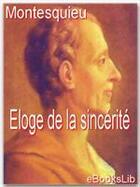 Couverture du livre « Éloge de la sincérité » de Montesquieu aux éditions Ebookslib