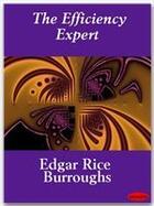 Couverture du livre « The Efficiency Expert » de Edgar Rice Burroughs aux éditions Ebookslib