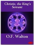 Couverture du livre « Christie, the King's Servant » de O.F. Walton aux éditions Ebookslib