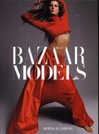 Couverture du livre « HARPER''S BAZAAR: THE MODELS » de Derek Blasberg aux éditions Abrams