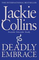 Couverture du livre « Deadly Embrace » de Jackie Collins aux éditions Simon And Schuster Uk