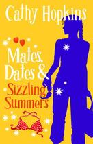 Couverture du livre « Mates, Dates and Sizzling Summers » de Hopkins Cathy aux éditions Piccadilly Press