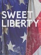 Couverture du livre « Dan Colen ; sweet liberty » de Dan Colen aux éditions Other Criteria