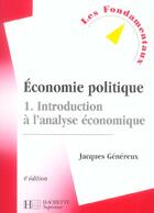 Couverture du livre « Economie Politique T.1 ; Introduction A L'Analyse Economique » de Jacques Genereux aux éditions Hachette Education