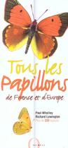 Couverture du livre « Tous Les Papillons De France Et D'Europe » de Paul Whalley et Richard Lewington aux éditions Octopus
