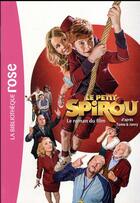 Couverture du livre « Le Petit Spirou : le roman du film » de Mediatoon aux éditions Hachette Jeunesse