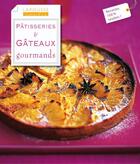 Couverture du livre « Pâtisseries & gâteaux gourmands » de Janine Ratcliffe aux éditions Larousse