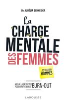 Couverture du livre « La charge mentale des femmes » de Aurelia Schneider aux éditions Larousse