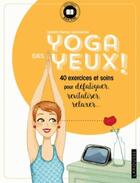 Couverture du livre « Yoga des yeux ! » de Isabelle Ramuz-Vandamme aux éditions Larousse