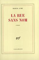 Couverture du livre « La rue sans nom » de Marcel Aymé aux éditions Gallimard