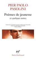 Couverture du livre « Poemes de jeunesse et quelques autres » de Pier Paolo Pasolini aux éditions Gallimard