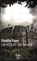 Couverture du livre « Un éclat de givre » de Estelle Faye aux éditions Folio