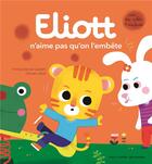 Couverture du livre « Eliott n'aime pas qu'on l'embête » de Olivier Latyk et Francoise De Guibert aux éditions Gallimard-jeunesse