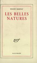 Couverture du livre « Les belles natures » de Felicien Marceau aux éditions Gallimard (patrimoine Numerise)