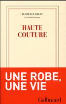 Couverture du livre « Haute couture » de Florence Delay aux éditions Gallimard