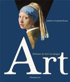 Couverture du livre « Art, histoire de l'art en images » de Andrew Graham-Dixon aux éditions Flammarion