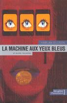 Couverture du livre « La Machine aux yeux bleus » de Harlan Ellison aux éditions Flammarion