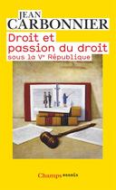 Couverture du livre « Droit et passion du droit sous la V République » de Jean Carbonnier aux éditions Flammarion