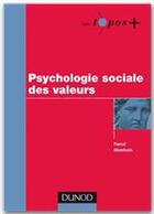 Couverture du livre « Psychologie sociale des valeurs » de Pascal Morchain aux éditions Dunod