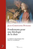 Couverture du livre « Fondements pour une théologie de la chair » de Peyrard Jean-Christo aux éditions Cerf