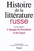 Couverture du livre « Histoire de la littérature russe ; le XIXe sièvle t.1 ; l'époque de Pouchkine et de Gogol » de  aux éditions Fayard