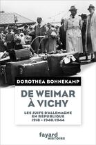 Couverture du livre « De Weimar à Vichy » de Dorothea Bohnekamp aux éditions Fayard