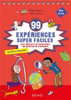 Couverture du livre « 99 experiences supers faciles ; pour découvrir et comprendre le monde en s'amusant » de Philippe Nessmann et Peter Allen et Charline Zeitoun aux éditions Fleurus