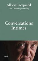Couverture du livre « Conversations intimes » de Albert Jacquard et Dominique Dimey aux éditions Stock